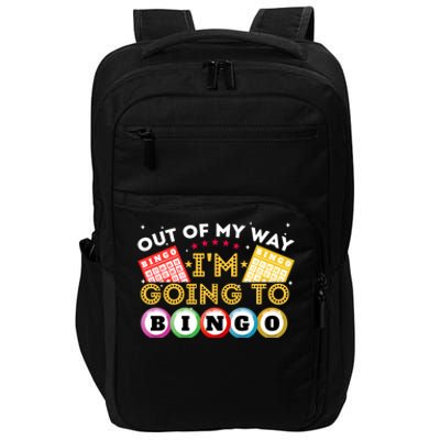 Out Of My Way IM Going To Bingo Lover Gambler Gambling Impact Tech Backpack