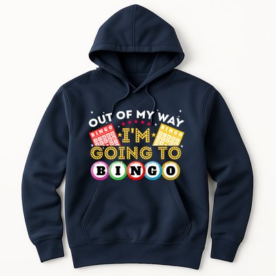 Out Of My Way IM Going To Bingo Lover Gambler Gambling Hoodie