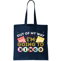 Out Of My Way IM Going To Bingo Lover Gambler Gambling Tote Bag