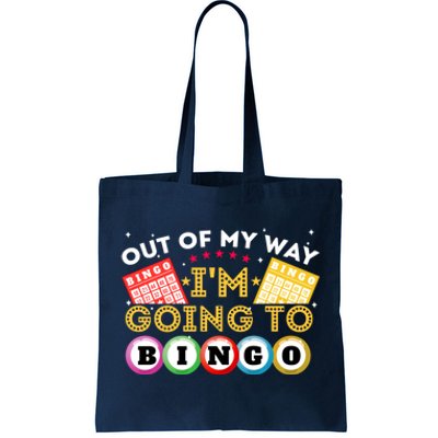 Out Of My Way IM Going To Bingo Lover Gambler Gambling Tote Bag