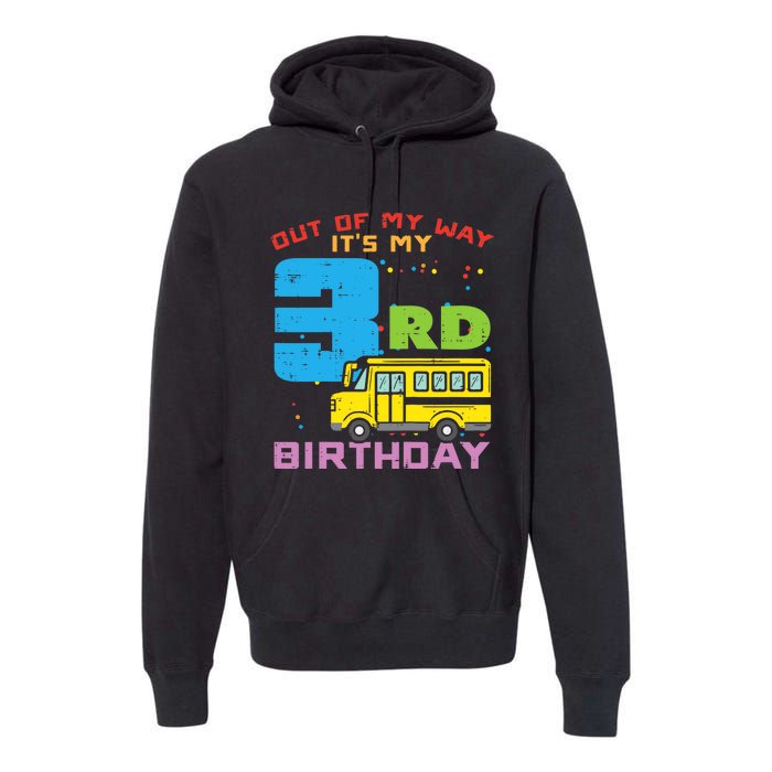 Out Of My Way 3rd Birthday School Bus Cute 3 Year Old Boy Premium Hoodie