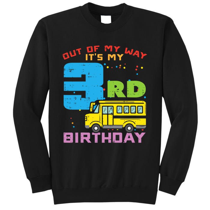 Out Of My Way 3rd Birthday School Bus Cute 3 Year Old Boy Tall Sweatshirt