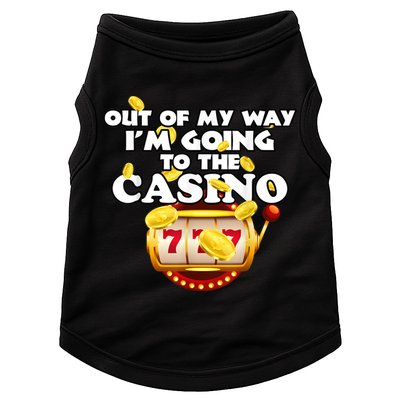 Out Of My Way I'm Going To The Casino Las Vegas Gambling Doggie Tank