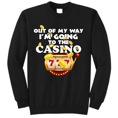 Out Of My Way I'm Going To The Casino Las Vegas Gambling Sweatshirt