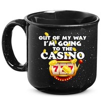 Out Of My Way I'm Going To The Casino Las Vegas Gambling 15oz Campfire Ceramic Mug