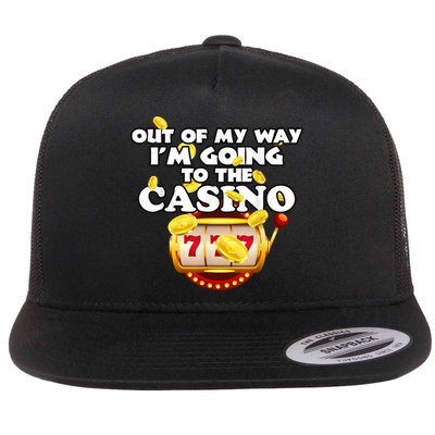 Out Of My Way I'm Going To The Casino Las Vegas Gambling Flatbill Hat