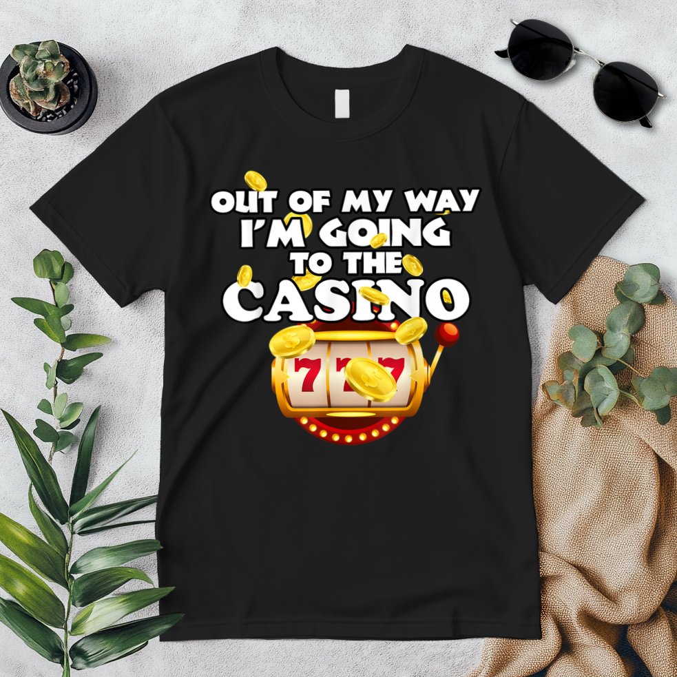 Out Of My Way I'm Going To The Casino Las Vegas Gambling Premium T-Shirt