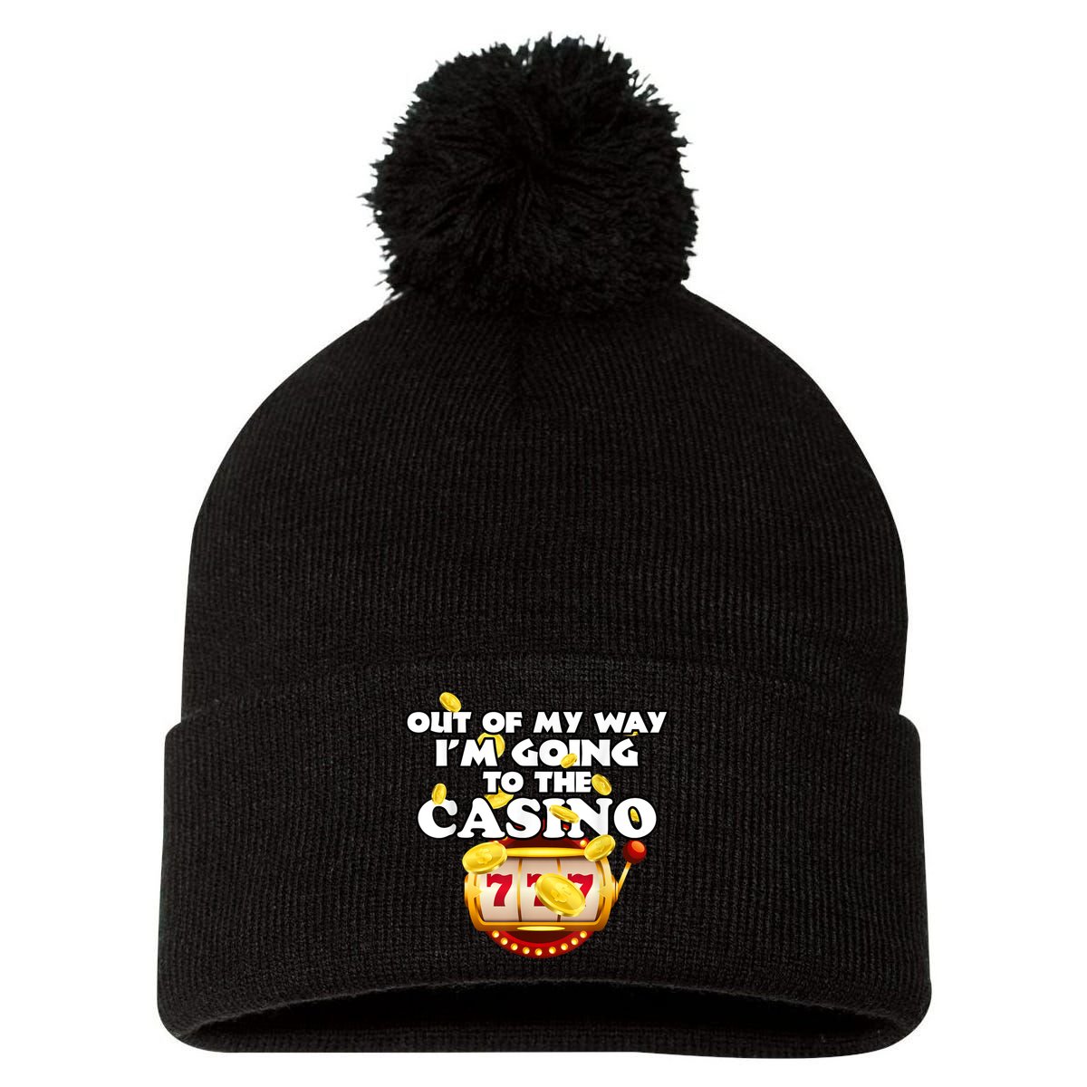 Out Of My Way I'm Going To The Casino Las Vegas Gambling Pom Pom 12in Knit Beanie