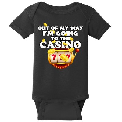 Out Of My Way I'm Going To The Casino Las Vegas Gambling Baby Bodysuit