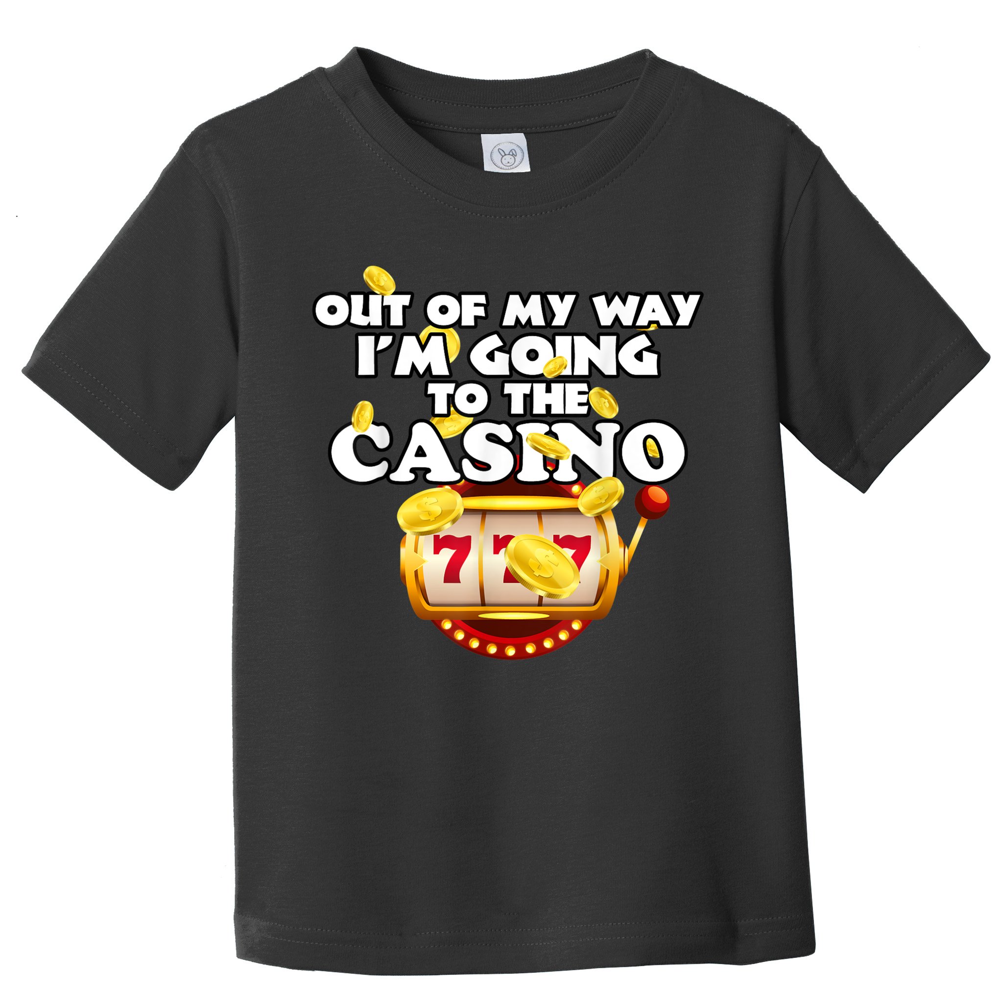 Out Of My Way I'm Going To The Casino Las Vegas Gambling Toddler T-Shirt