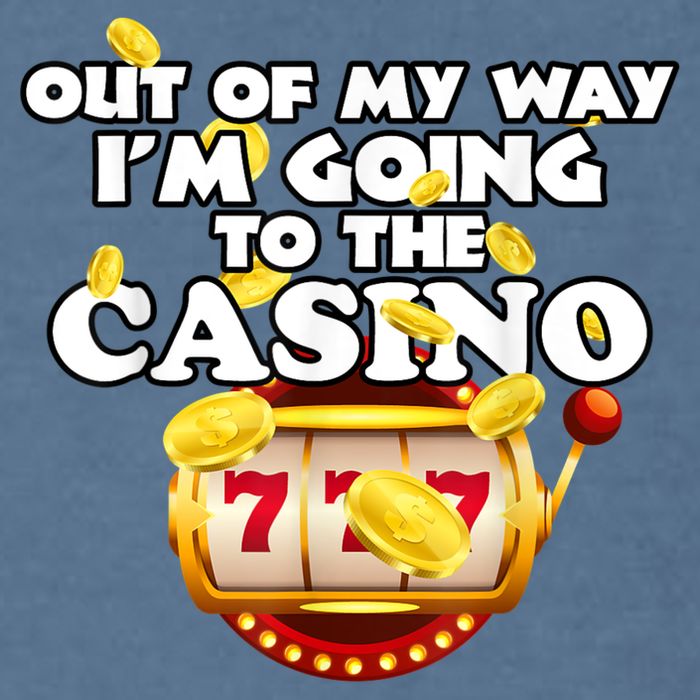Out Of My Way I'm Going To The Casino Las Vegas Gambling Garment-Dyed Sweatshirt