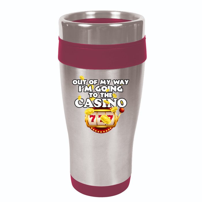 Out Of My Way I'm Going To The Casino Las Vegas Gambling 16oz Travel Tumbler