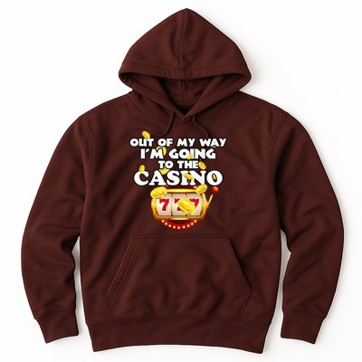 Out Of My Way I'm Going To The Casino Las Vegas Gambling Hoodie