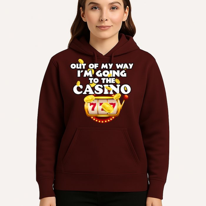 Out Of My Way I'm Going To The Casino Las Vegas Gambling Hoodie