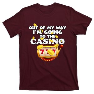 Out Of My Way I'm Going To The Casino Las Vegas Gambling T-Shirt