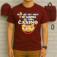 Out Of My Way I'm Going To The Casino Las Vegas Gambling T-Shirt