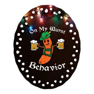 Oktoberfest On My Wurst Behavior Funny German Ceramic Oval Ornament