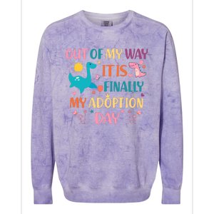 Out Of My Way ItS Finally My Adoption Day Colorblast Crewneck Sweatshirt