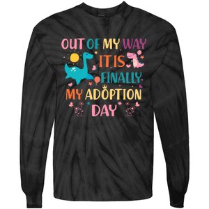 Out Of My Way ItS Finally My Adoption Day Tie-Dye Long Sleeve Shirt