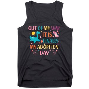 Out Of My Way ItS Finally My Adoption Day Tank Top