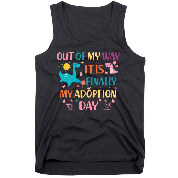 Out Of My Way ItS Finally My Adoption Day Tank Top