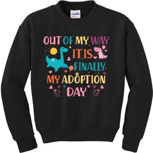 Out Of My Way ItS Finally My Adoption Day Kids Sweatshirt