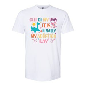 Out Of My Way ItS Finally My Adoption Day Softstyle CVC T-Shirt