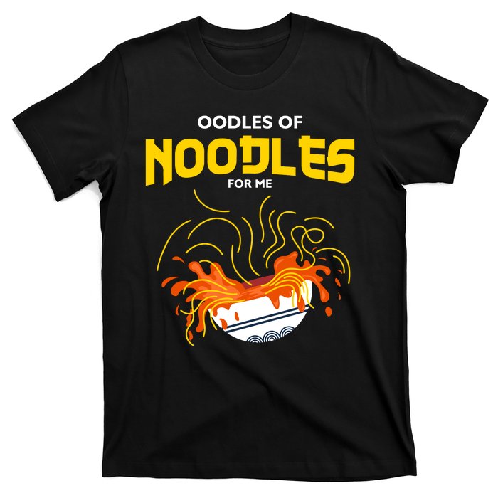 Oodles Of Noodles T-Shirt