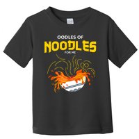 Oodles Of Noodles Toddler T-Shirt