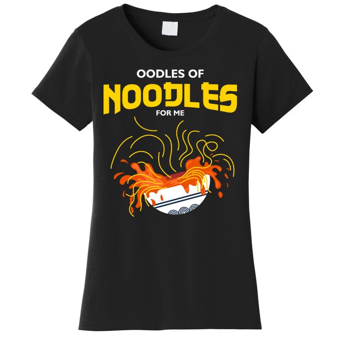 Oodles Of Noodles Women's T-Shirt