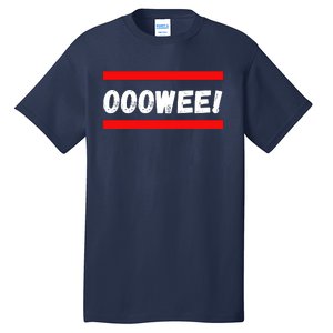 OOOWEE! Tall T-Shirt