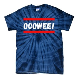 OOOWEE! Tie-Dye T-Shirt