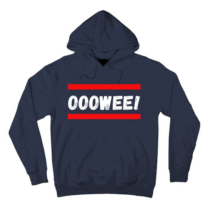 OOOWEE! Tall Hoodie