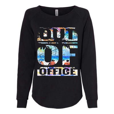 Out Of Office Vacation and Retirement Womens California Wash Sweatshirt