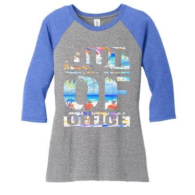 Out Of Office Vacation and Retirement Women's Tri-Blend 3/4-Sleeve Raglan Shirt