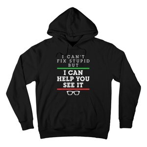 Optometrist Optometry Ophthalmologist Funny Fix See Stupid Hoodie