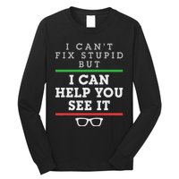 Optometrist Optometry Ophthalmologist Funny Fix See Stupid Long Sleeve Shirt