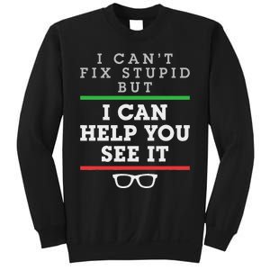 Optometrist Optometry Ophthalmologist Funny Fix See Stupid Sweatshirt