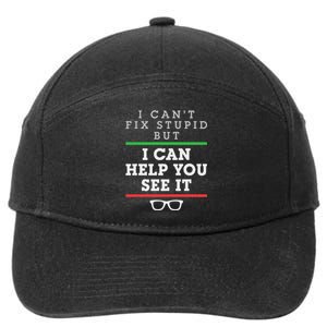 Optometrist Optometry Ophthalmologist Funny Fix See Stupid 7-Panel Snapback Hat