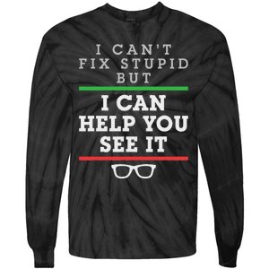 Optometrist Optometry Ophthalmologist Funny Fix See Stupid Tie-Dye Long Sleeve Shirt