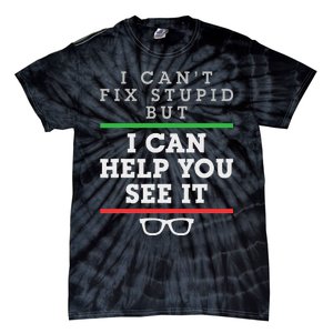 Optometrist Optometry Ophthalmologist Funny Fix See Stupid Tie-Dye T-Shirt