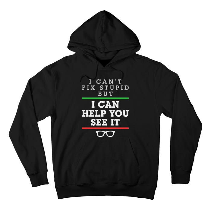 Optometrist Optometry Ophthalmologist Funny Fix See Stupid Tall Hoodie