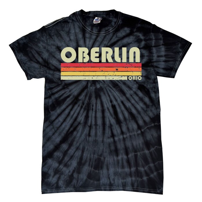 Oberlin Oh Ohio Funny City Home Roots Gift Retro 70s 80s Tie-Dye T-Shirt