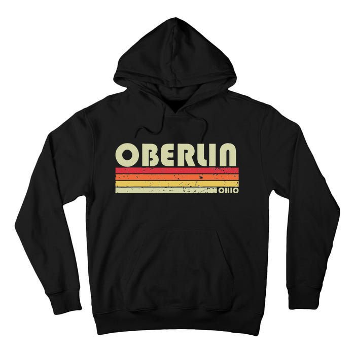 Oberlin Oh Ohio Funny City Home Roots Gift Retro 70s 80s Tall Hoodie