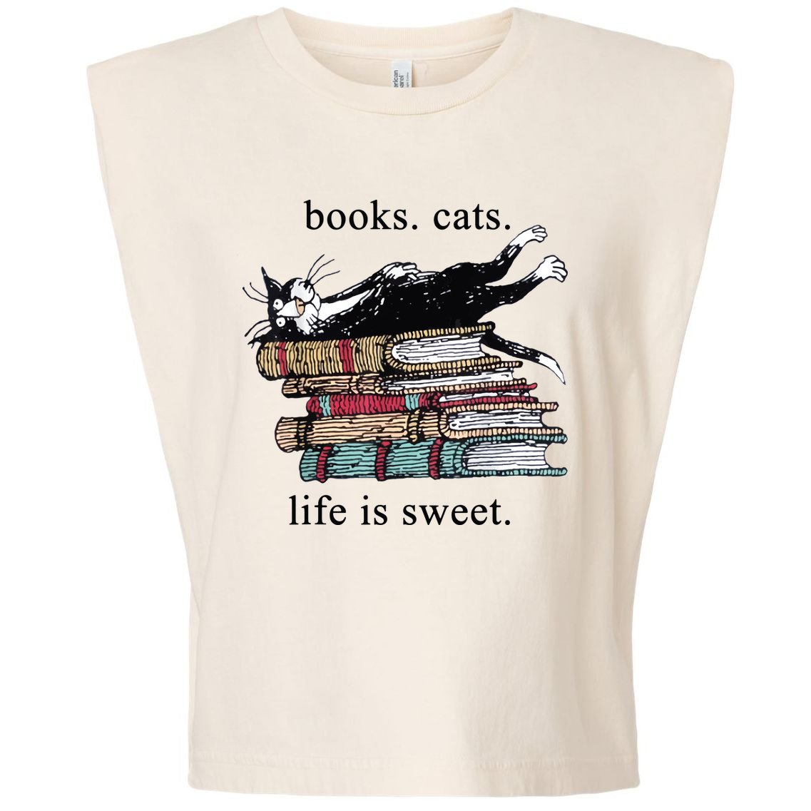 Out Of Print Unisex Literary Books Cats Life Is Sweet Sweatshirt Garment-Dyed Women's Muscle Tee