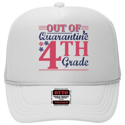 Out Of Quarantine 4th Grade High Crown Mesh Back Trucker Hat