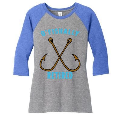 Outstanding Ofishally Retired Funny Fisherman Fishing Gift Women's Tri-Blend 3/4-Sleeve Raglan Shirt