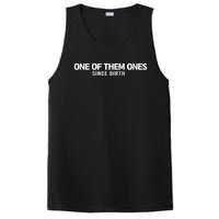 One Of Them Ones Since Birth PosiCharge Competitor Tank