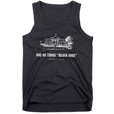 One Of Those Black Jobs Kamala Harris For President Tank Top