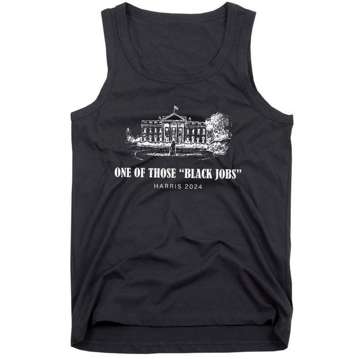 One Of Those Black Jobs Kamala Harris For President Tank Top